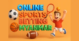 online sports betting Myanmar